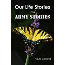 Our Life Stories and ARMY STORIES, (Paperback)
