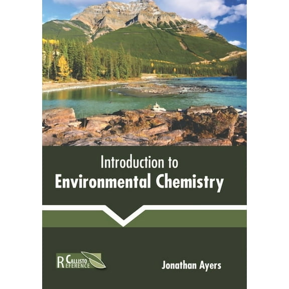Introduction to Environmental Chemistry, (Hardcover)