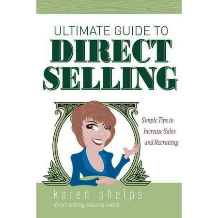 Ultimate Guide to Direct Selling: Simple Tips to Increase Sales and Recruiting