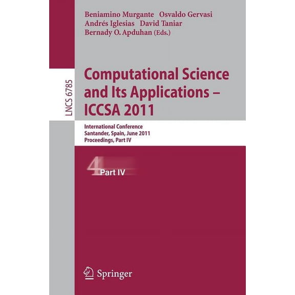Computational Science and Its Applications - ICCSA 2011: International Conference, Santander, Spain, June 20-23, 2011. P, (Paperback)