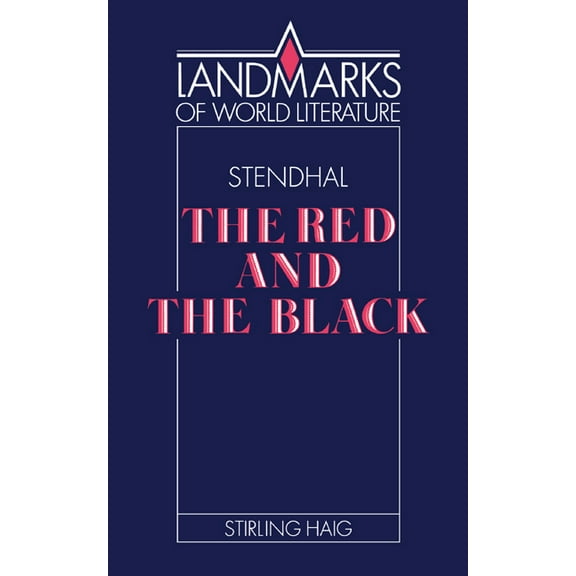 Landmarks of World Literature Stendhal: The Red and the Black, (Paperback)