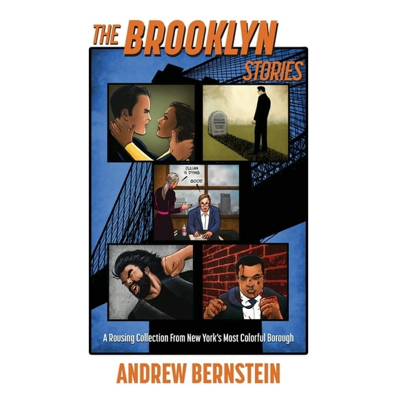 The Brooklyn Stories: A Rousing Collection From New York's Most Colorful Borough, (Paperback)