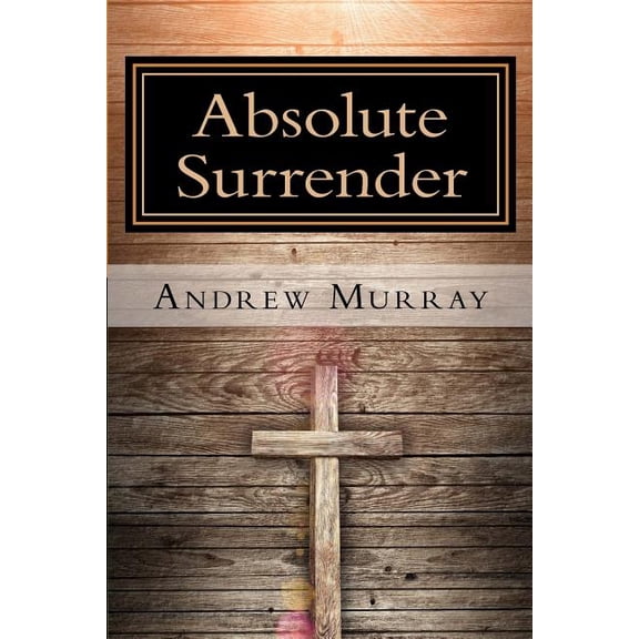 Absolute Surrender, (Paperback)