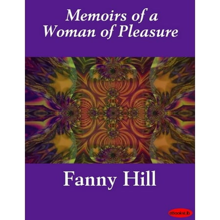 Fanny Hill, Memoirs of a Woman of Pleasure -