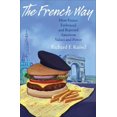 thumbnail image 1 of The French Way: How France Embraced and Rejected American Values and Power, 1 of 1