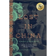 Lost in China : A Memoir of World War II (Paperback)