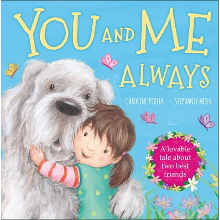 You and Me Always : A loveable tale about two best (Pandora Best Friends Always There)