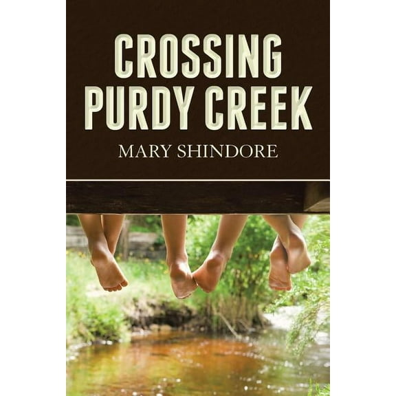 Crossing Purdy Creek (Paperback)