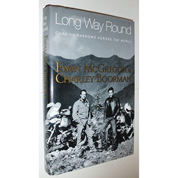 Pre-Owned Long Way Round: Chasing Shadows Across the World (Hardcover) 0743499336 9780743499330