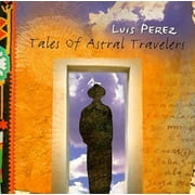 Luis Perez - Tales of Astral Travelers - New Age - CD