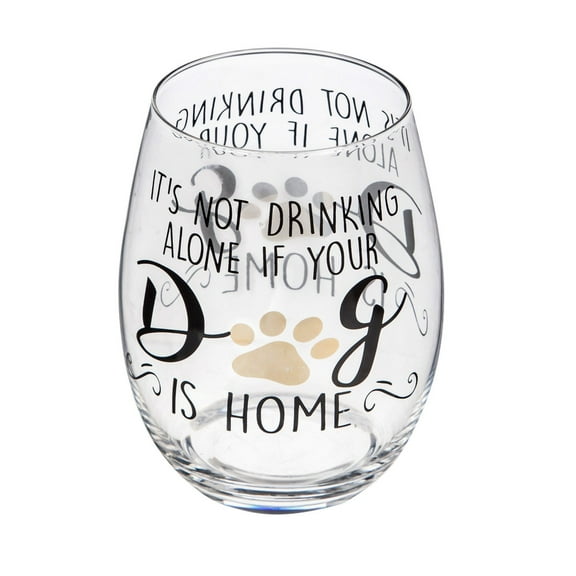 Evergreen Stemless Wine Glass w/box,It's not drinking alone if your dog is home