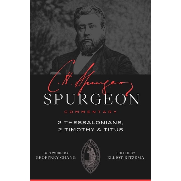Spurgeon Commentary Spurgeon Commentary: 2 Thessalonians, 2 Timothy, Titus, (Paperback)