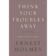 Think Your Troubles Away (Paperback)