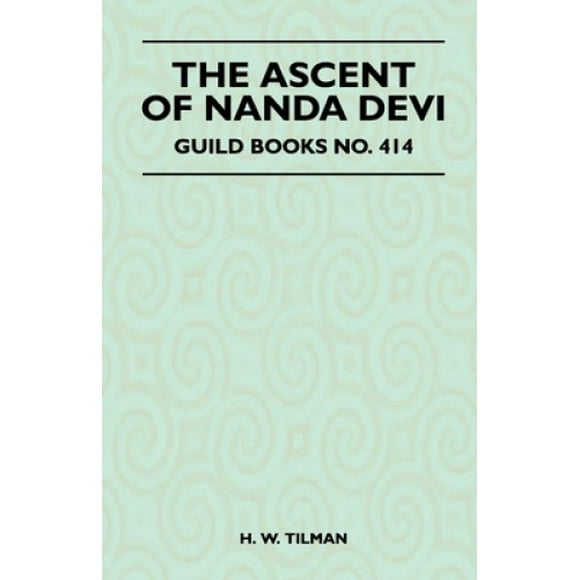 The Ascent of Nanda Devi - Guild Books No. 414