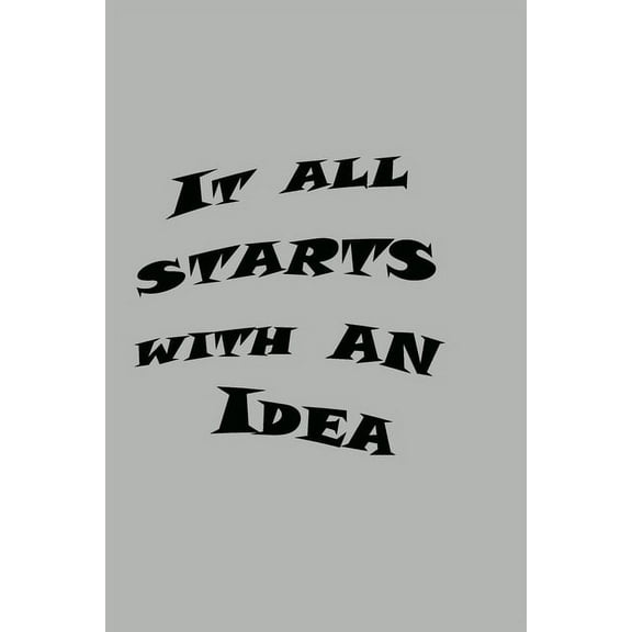 It All Starts with an Idea (Paperback)