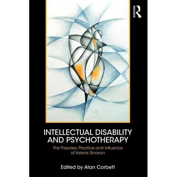 Intellectual Disability and Psychotherapy: The Theories, Practice and Influence of Valerie Sinason (Paperback)