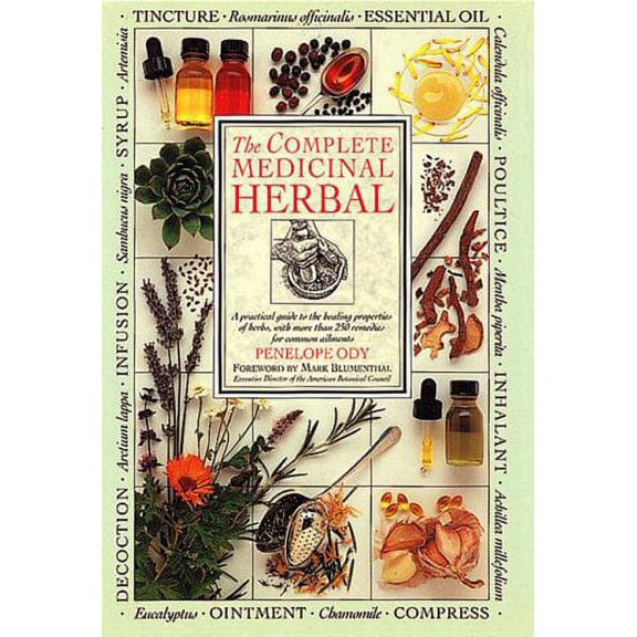 Complete Medicinal Herbal: A Practical Guide to Th by Penelope Ody Hardcover