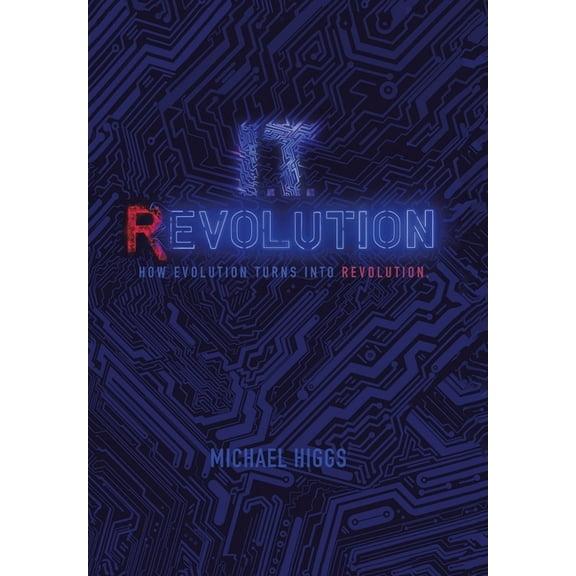 It Revolution : How Evolution Will Turn into Revolution
