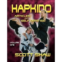 Hapkido Articles on Self-Defense  Volume 1   Paperback  1877792659 9781877792656 Scott Shaw