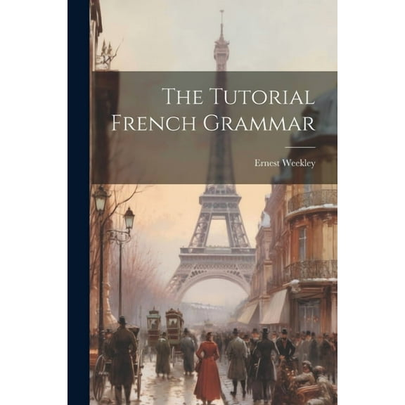 The Tutorial French Grammar (Paperback)