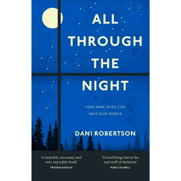 All Through the Night: How Dark Skies Can Save Our World, (Paperback)