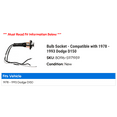 thumbnail image 2 of Bulb Socket - Compatible with 1978 - 1993 Dodge D150 1979 1980 1981 1982 1983 1984 1985 1986 1987 1988 1989 1990 1991 1992, 2 of 2