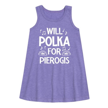 

Instant Message - Dyngus Day - Will Polka for Pierogis - Polish Holiday Celebration - Toddler & Youth Girls A-line Dress
