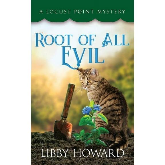 Locust Point Mystery Root of All Evil, Book 6, (Paperback)