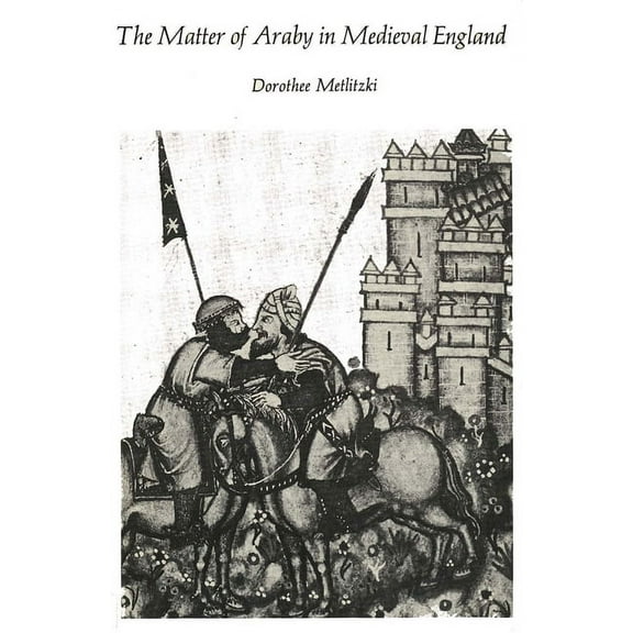 The Matter of Araby in Medieval England, (Paperback)