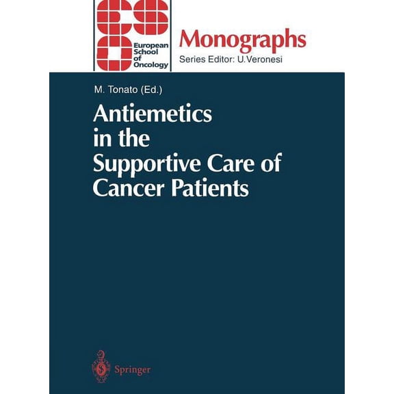 Eso Monographs Antiemetics in the Supportive Care of Cancer Patients, (Paperback)