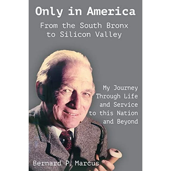Pre-Owned Only in America. From the South Bronx to Silicon Valley: My Journey Through Life and Service to this Nation and Beyond (Paperback) 1611702585 9781611702583