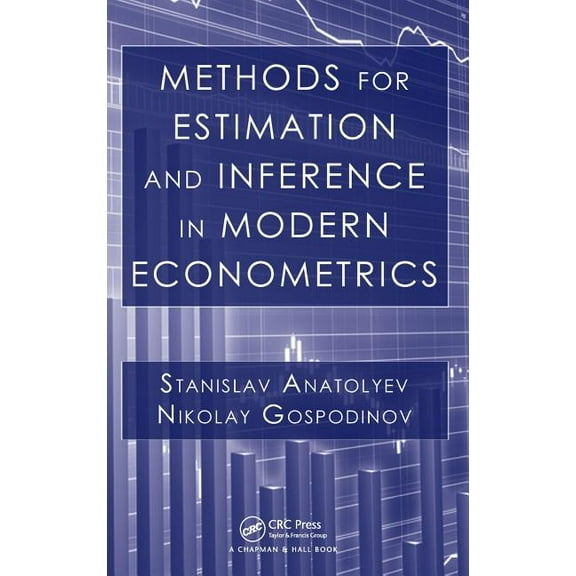 Methods for Estimation and Inference in Modern Econometrics, (Hardcover)
