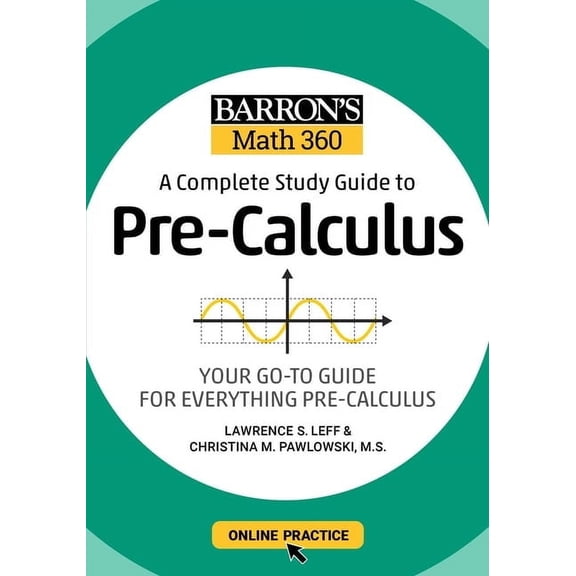 Barron's Test Prep Barron's Math 360: A Complete Study Guide to Pre-Calculus with Online Practice, (Paperback)