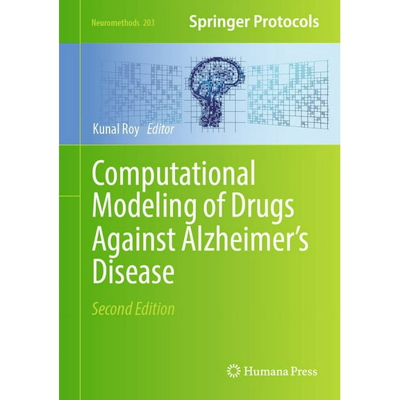 Neuromethods Computational Modeling of Drugs Against Alzheimer's Disease, Book 203, (Hardcover)