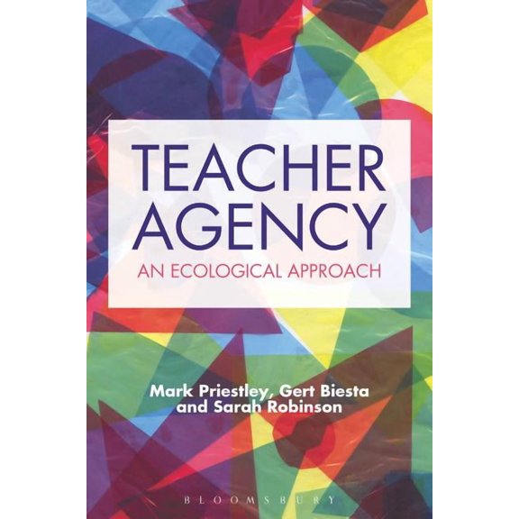 Teacher Agency: An Ecological Approach, (Paperback)