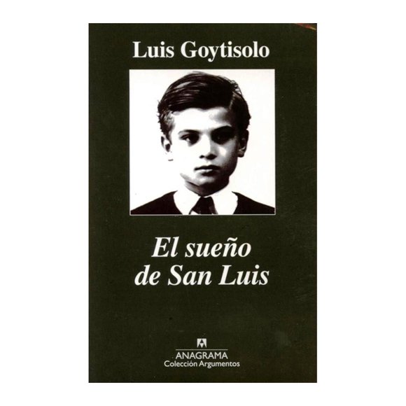 El Sueño de San Luis Anagrama Luis Goytisolo