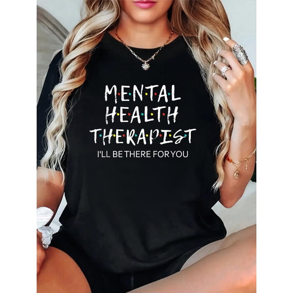 Mental Health Therapist I'll be There for You Counselor tee T-Shirt