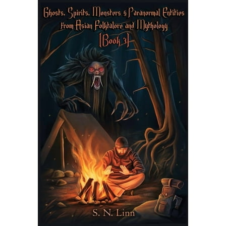 Illustrated Books of Asian Ghosts and Mo Ghosts, Spirits and Paranormal Entities from Asian Folklore and Mythology (Book 3), Book 3, (Paperback)