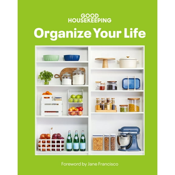 Good Housekeeping Organize Your Life, (Hardcover)