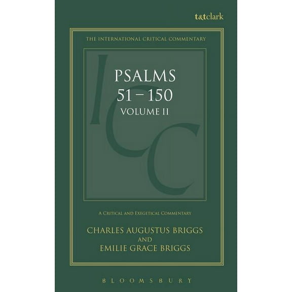 International Critical Commentary Psalms: Volume 2: 51-150, Book VOLUM, (Hardcover)