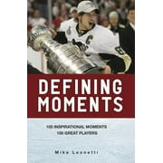 Defining Moments: 100 Inspirational Moments, 100 Great Players [Paperback - Used]