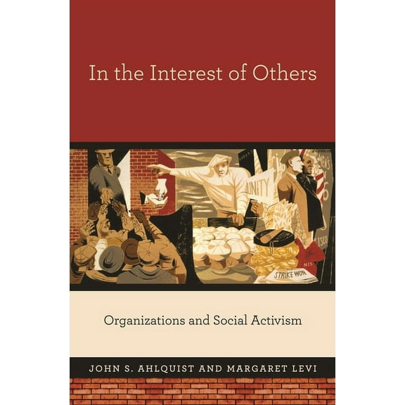 In the Interest of Others: Organizations and Social Activism, (Hardcover)