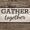 Gather Together Typography I, variant on Elephant Stock Farm Memories Gather Wall Art - Horizontal Multi Panel Canvas - Dining Room Wall Decor - Inspirational And Typography Multi Panel - Black And Gray Decor By Anne Tavoletti - 23" x 14"