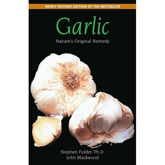 Garlic: Nature's Original Remedy, (Paperback)