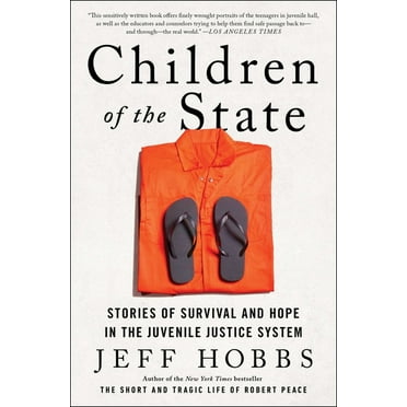 Children of the State: Stories of Survival and Hope in the Juvenile Justice System, (Paperback)