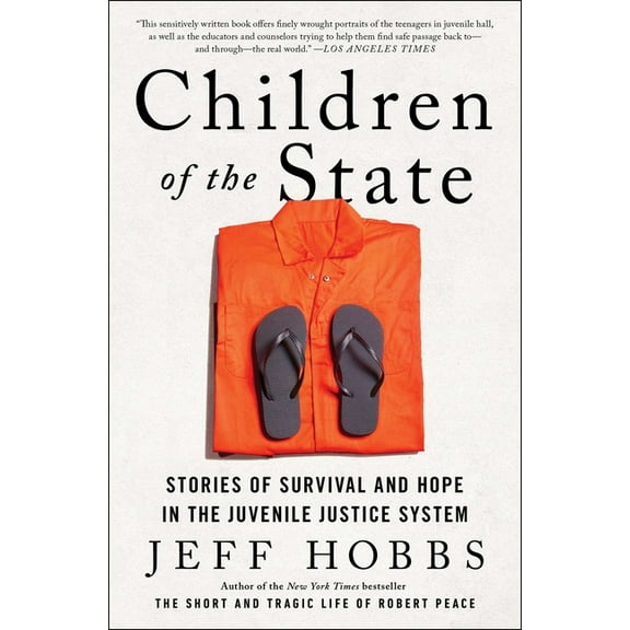 Children of the State: Stories of Survival and Hope in the Juvenile Justice System, (Paperback)