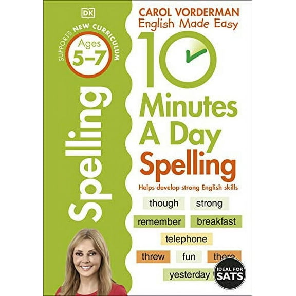 10 Minutes A Day Spelling, Ages 5-7 (Key Stage 1) Carol Vorderman (Paperback)