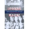 thumbnail image 2 of Pre-Owned Pobre Raza!: Violence, Justice, and Mobilization among México Lindo Immigrants, 1900-1936 (Paperback) 0292770952 9780292770959, 2 of 2