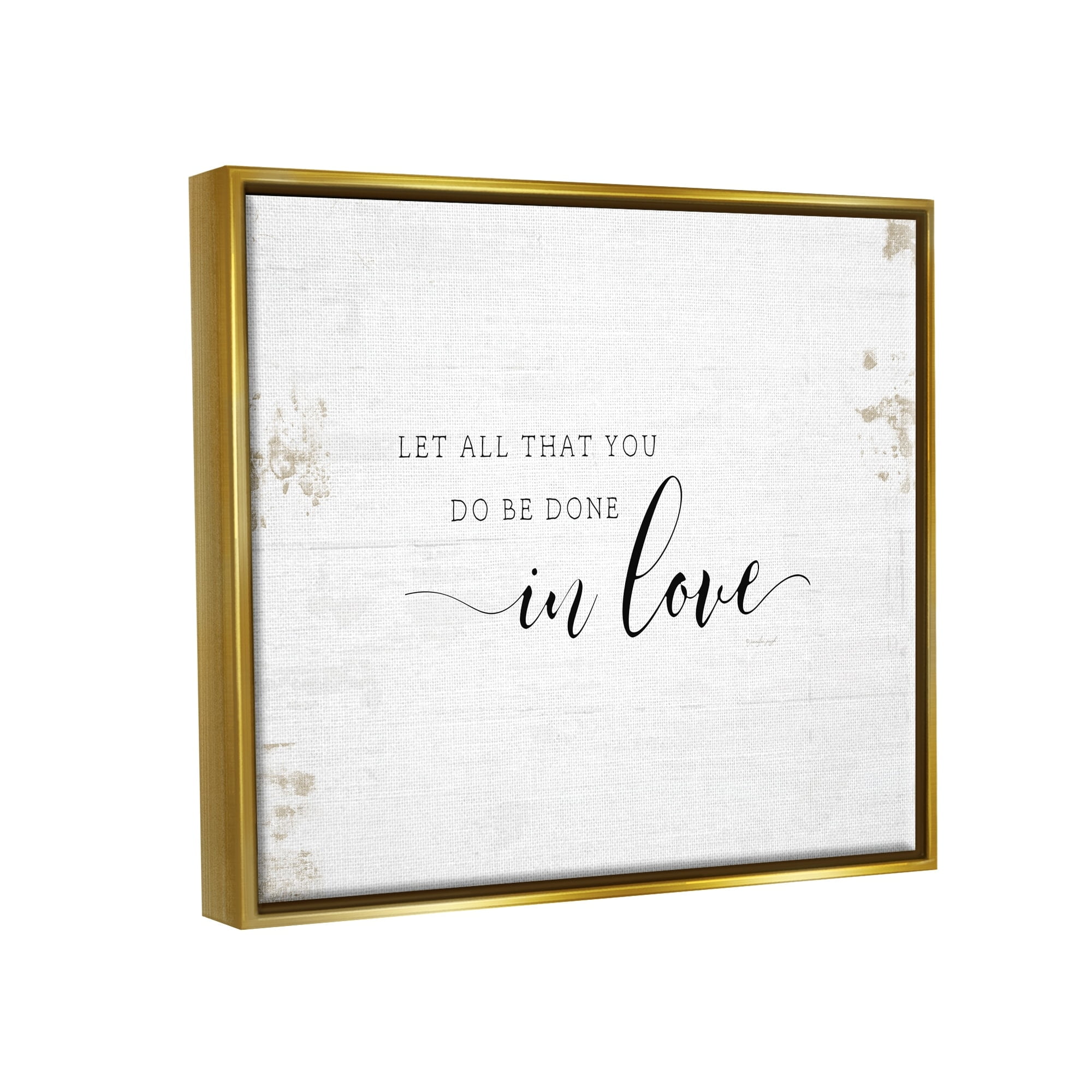 Stupell Industries All That You Do in Love Rustic Country Quote Metallic Gold Framed Floating Canvas Wall Art, 16x20, by Jennifer Pugh