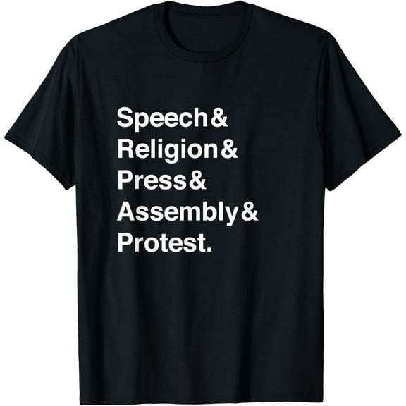 Speech Religion Press Assembly Protest First Amendment T-Shirt
